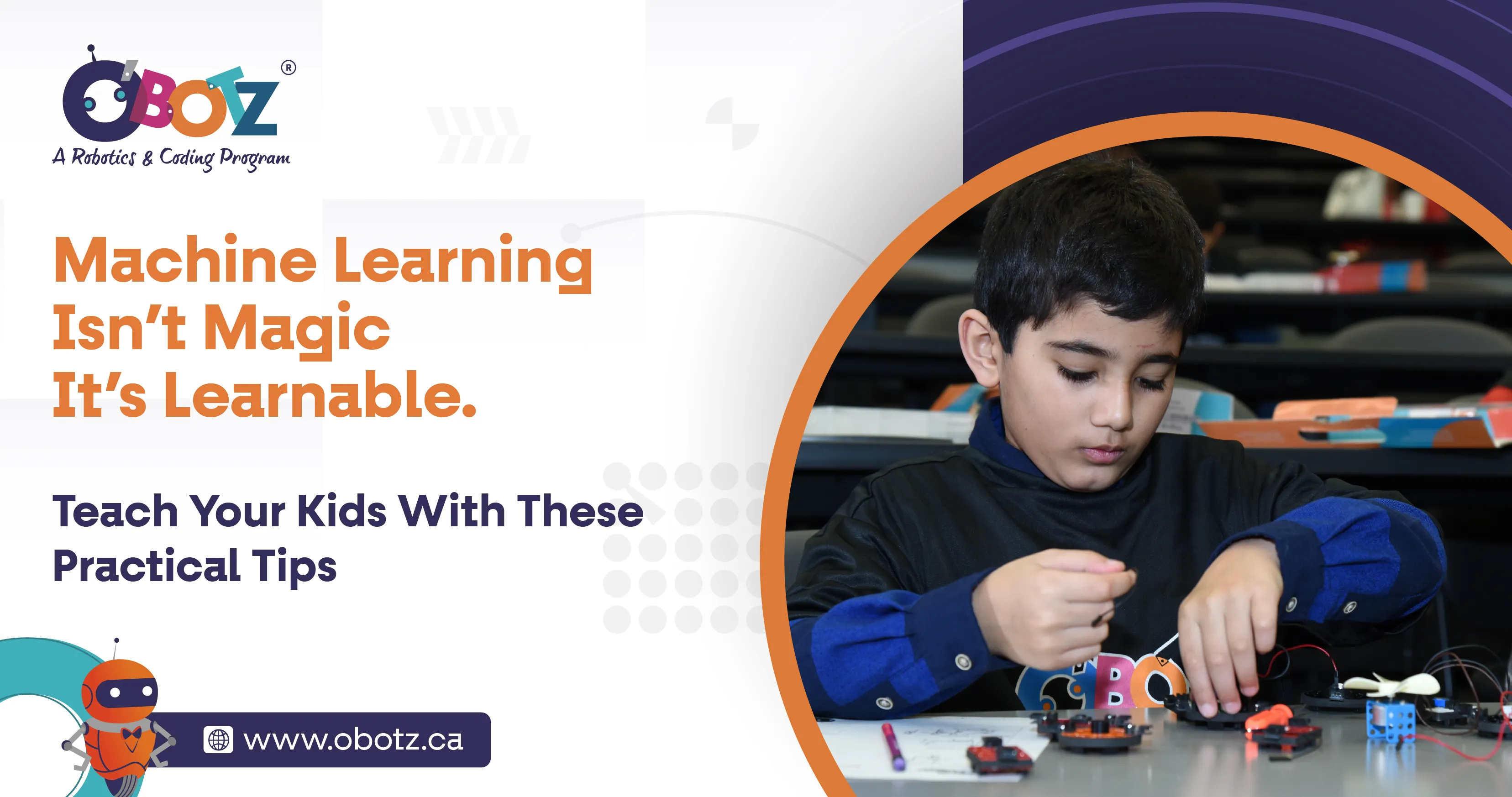 Machine Learning Isn't Magic
It's Learnable. 
Teach Your Kids With These Practical Tips